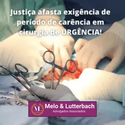 Justiça afasta exigência de período de carência em cirurgia de URGÊNCIA!